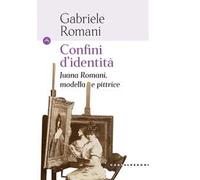 Confini d'identità. Juana Romani, modella e pittrice