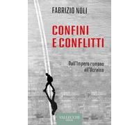 Confini e conflitti. Dall'Impero romano all'Ucraina