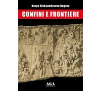 Confini e frontiere - [AGA Editrice (Cusano Milanino)]