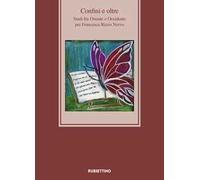 Confini e oltre. Studi fra Oriente e Occidente per Francesca Rizzo Nervo