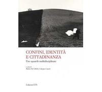 Confini, identità e cittadinanza. Uno sguardo multidisciplinare