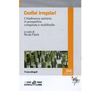 Confini irregolari. Cittadinanza sanitaria in prospettiva comparata e multilivello