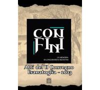 Confini. La memoria di Longobardi e Bizantini. Atti del 2° convegno Esanatoglia 2023