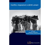 Confini, migrazioni e diritti umani - Ambrosini M. (cur.); D'Amico M. (cur...