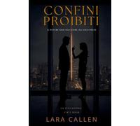 Confini Proibiti: La Tentazione - Volume 1 - Il potere non ha cuore. Ha solo prede.