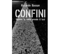 Confini. Quando la notte prende il taxi