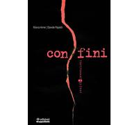 Confini. Realtà e invenzioni