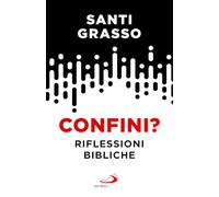 Confini? Riflessioni bibliche
