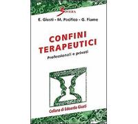 Confini terapeutici. Professionali e privati - [Sovera Edizioni]