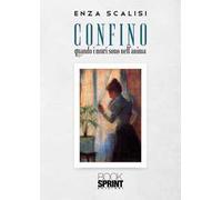 Confino. Quando i muri sono nell'anima