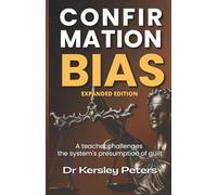 Confirmation Bias: A Teacher Challenges The System's Presumption Of Guilt