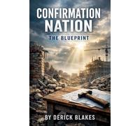 Confirmation Nation: The Blueprint