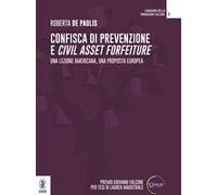 Confisca di prevenzione e Civil Asset Forfeiture. Una lezione americana, una proposta europea