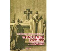Confitemini Domino. Celebrare e servire la Santa Messa in rito domenicano