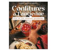 Confitures à l'ancienne: Plus de 100 recettes gourmandes