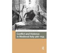 Conflict and Violence in Medieval Italy 568-1154