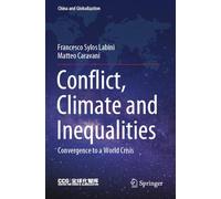 Conflict, Climate and Inequalities: Convergence to a World Crisis