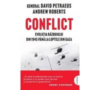 Conflict. Evolutia razboiului din 1945 pana la luptele din Gaza