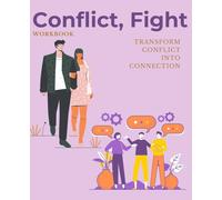 Conflict, Fight Journal: Creative form to Analyze, Identify and Track, then Transform Fight into Connection