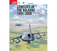 Tim Ripley – Conflict in the Balkans 1991-2000: No.24 – Combat Aircraft – Tascabile