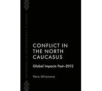 Conflict in the North Caucasus: Global Impacts Post-2012