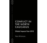 Conflict in the North Caucasus: Global Impacts Post-2012