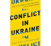 Conflict in Ukraine: The Unwinding of the Post-Cold War Order