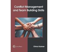 Conflict Management and Team Building Skills (Copertina rigida)