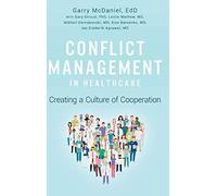 Conflict Management in Healthcare: Creating a Culture of Cooperation