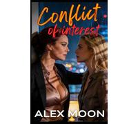 Conflict of Interest: A Steamy Lesbian/Sapphic Romance