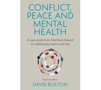 Conflict, Peace and Mental Health: A Case Study from Northern Ireland on Addressing Trauma and Loss