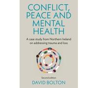 Conflict, Peace and Mental Health: A Case Study from Northern Ireland on Addressing Trauma and Loss: