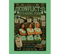 Conflict: Standing Firm Without Losing Yourself: Book 4: Ground Control Series