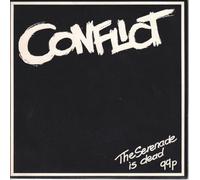 Conflict - The Serenade Is Dead