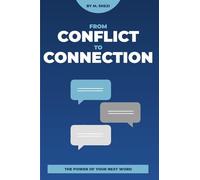 Conflict To Connection: The Power of Your Next Word