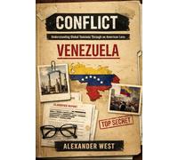 CONFLICT: Venezuela: Understanding Global Tensions Through an American Lens: 1