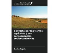 Conflicto por las tierras agrícolas y sus consecuencias socioeconómicas