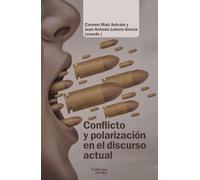 Conflicto y polarización en el discurso actual