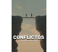 Conflictos : afróntalos, no los evites