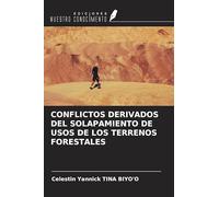 CONFLICTOS DERIVADOS DEL SOLAPAMIENTO DE USOS DE LOS TERRENOS FORESTALES