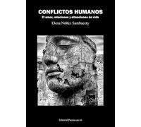 CONFLICTOS HUMANOS. El amor, relaciones y situaciones de vida: 1