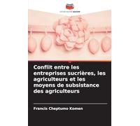 Conflit entre les entreprises sucrières, les agriculteurs et les moyens de subsistance des agriculteurs