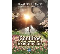 Conflitos Existênciais: Série Psicológica Joanna de Ângelis