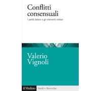 Conflitti consensuali. I partiti italiani e gli interventi militari - Vign...