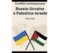 Conflitti Contemporanei: Russia - Ucraina e Palestina - Israele