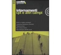 Conflitti globali (2006). Vol. 4: Internamenti Cpt e altri campi.