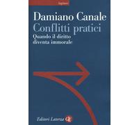 Conflitti pratici. Quando il diritto diventa immorale