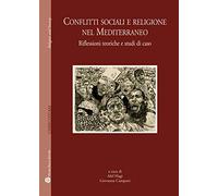 Conflitti sociali e religione nel Mediterraneo. Riflessioni teoriche e studi di caso