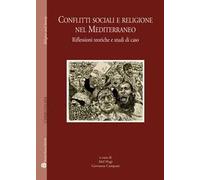 Conflitti sociali e religione nel Mediterraneo. Riflessioni teoriche e studi di caso