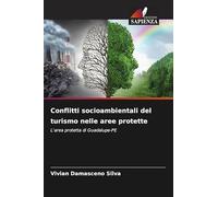 Conflitti socioambientali del turismo nelle aree protette: L'area protetta di Guadalupe-PE